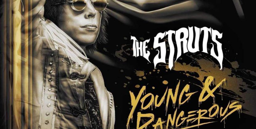 The Struts – ‘Young & Dangerous’ (Interscope)