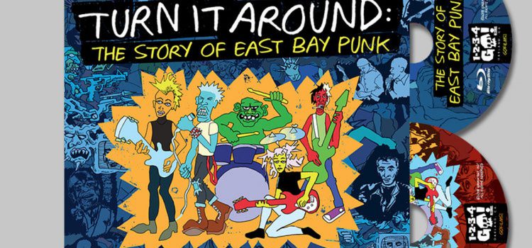 “Turn It Around: The Story of East Bay Punk”