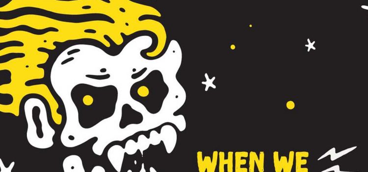 BULLETS AND OCTANE – When We Were Young single/video release