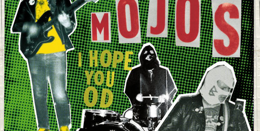 Bad Mojos – I Hope You OD (Voodoo Rhythm Records)
