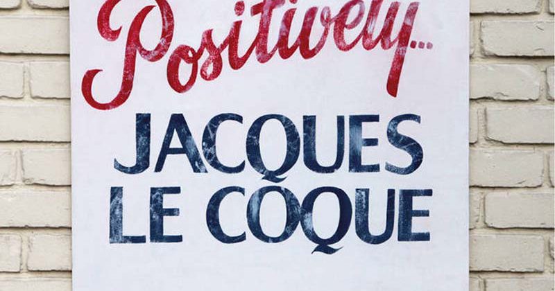 Jacques Le Coque – Positively…(King Pizza Records)