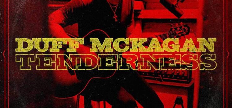 Duff McKagan – Tenderness (UMC)