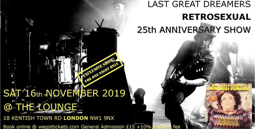 LAST GREAT DREAMERS – ‘RETROSEXUAL’ 25TH ANNIVERSARY