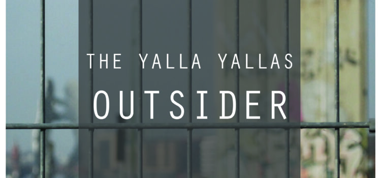 The Yalla Yallas – ‘Outsider’ (Self Released)