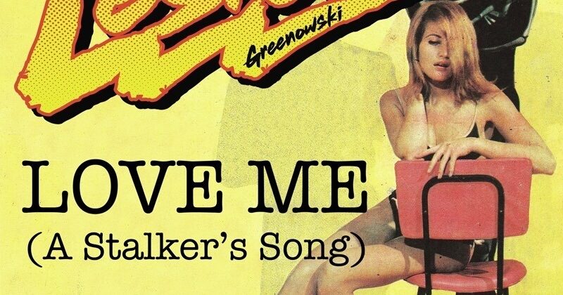 Lester Greenowski releases new video for “Love Me (A Stalker’s Song)”