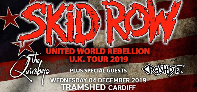 Skid Row / The Quireboys / Crashdiet / Hollowstar – The Tramshed, Cardiff – December 4th 2019