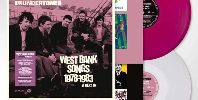 The Undertones – ‘West Bank Songs 1978-1983: A Best Of’ ( BMG Rights Management (UK) Ltd)