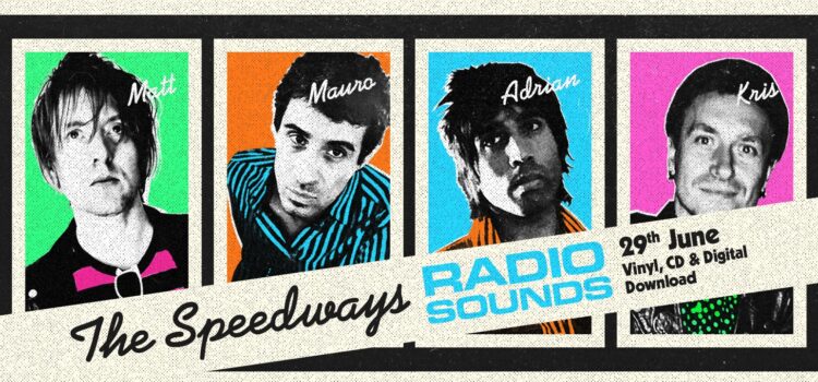 The Speedways ‘Radio Sounds’ pre release goes live