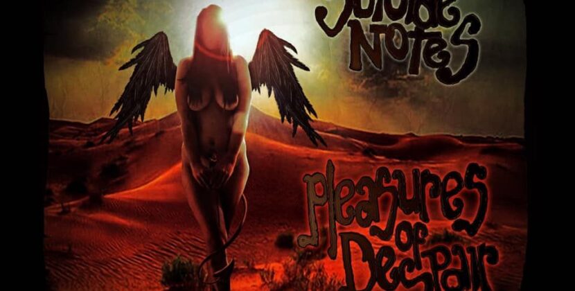 Introducing…The Suicide Notes – ‘Pleasures Of Despair’ Electric (Self Released)