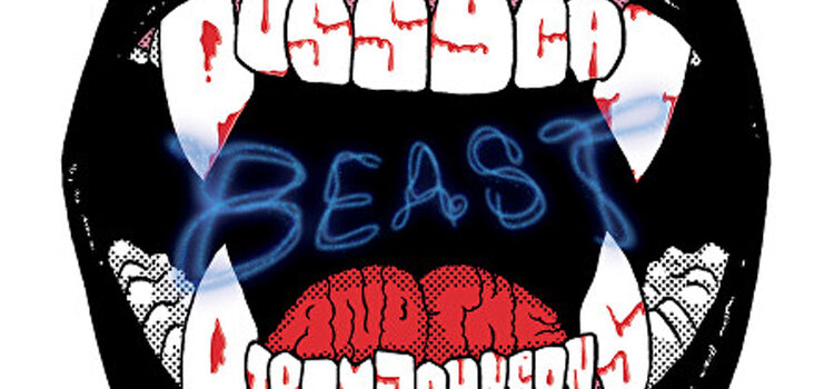 Pussycat And The Dirty Johnsons – ‘Beast’ (Hound Gawd! Records)