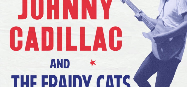 JOHNNY CADILLAC + FRAIDY CATS – ‘GOOD GOLLY ST. PAULI!’ (Wrong Chords Records)