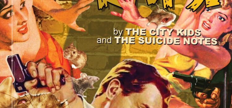 City Kids & The Suicide Notes – ‘Rats !’ (Self Release)