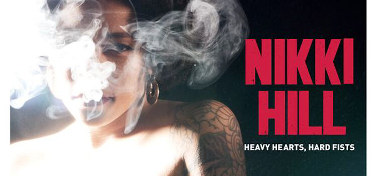 Nikki Hill – ‘Heavy Hearts Hard Fists’ (Hound Gawd! Records)