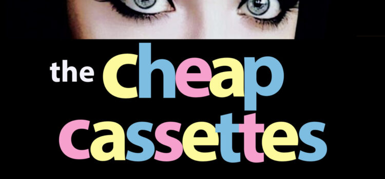 The Cheap Cassettes – ‘See Her In Action’ (RumBar Records)