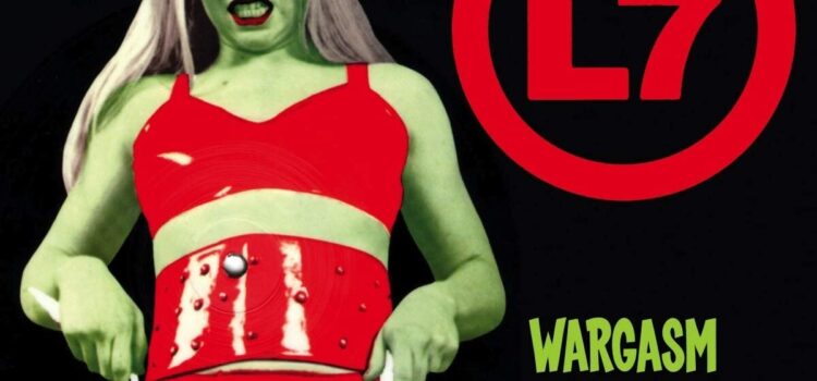 L7 – ‘Wargasm – The Slash Years 1992-1997′ (Cherry Red Records)