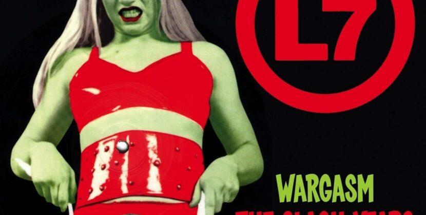 L7 – ‘Wargasm – The Slash Years 1992-1997′ (Cherry Red Records)