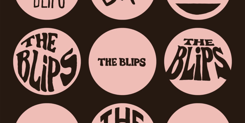 The Blips – ‘The Blips’ (Cornelius Chapel Records)