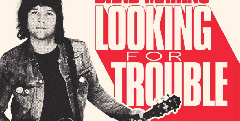 Brad Marino – ‘Looking For Trouble’ (Rum Bar Records / Spaghetty Town Records / Beluga Records)