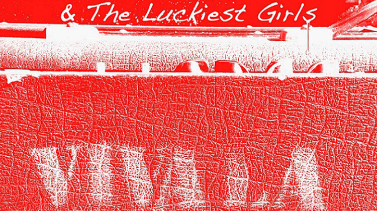 Richard Bacchus & The Luckiest Girls – ‘Viva La Wattage’ (Sioux Records)