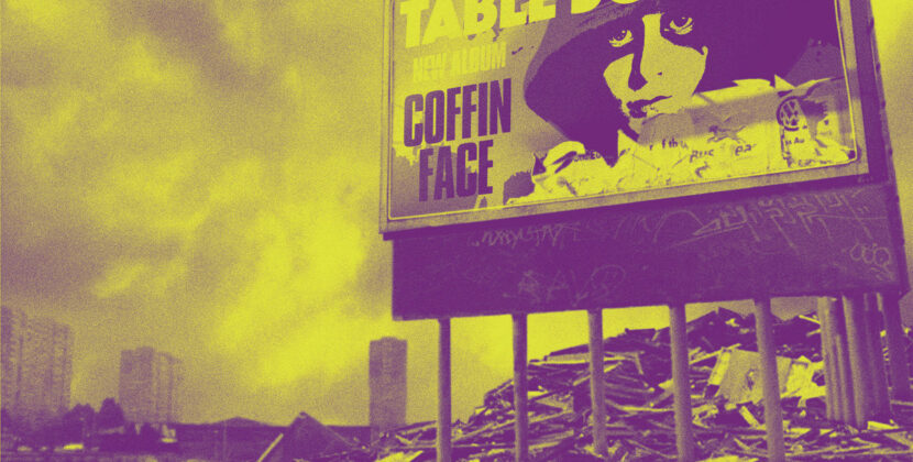 Table Scraps – ‘Coffin Face’ (Hells Teeth)