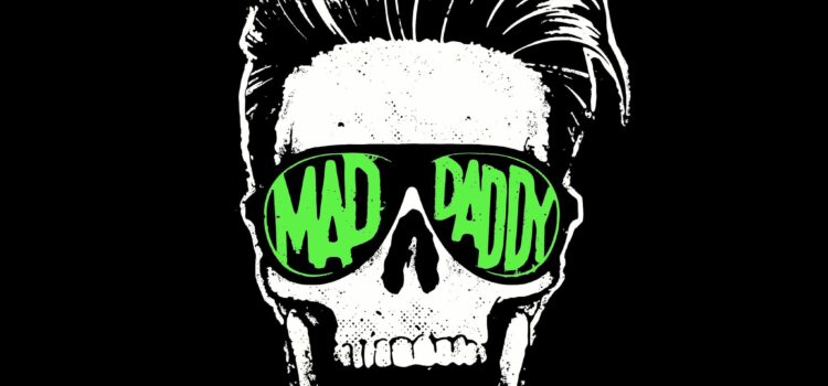 Mad Daddy; February Tour Dates