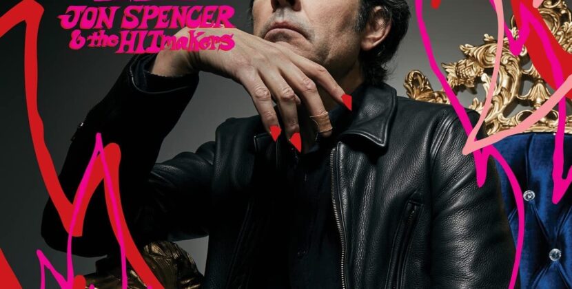 Jon Spencer & The Hitmakers – ‘Spencer Gets It Lit’ (Bronzerat)