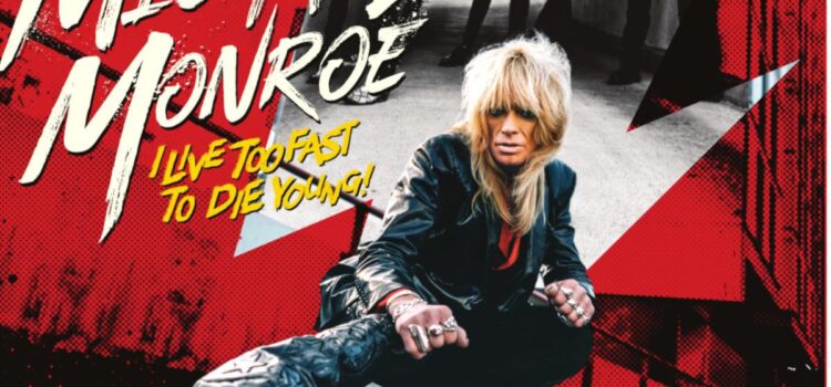 Michael Monroe – ‘I Live Too Fast To Die Young’ (Silver Lining Music)