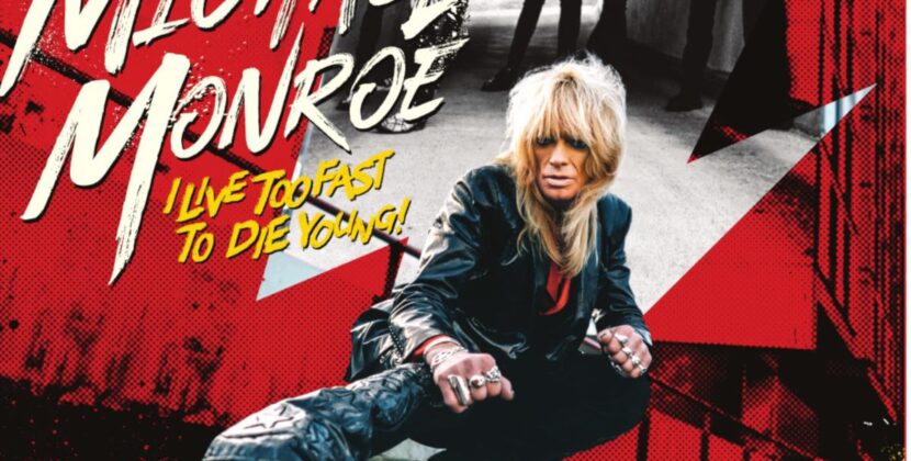 Michael Monroe – ‘I Live Too Fast To Die Young’ (Silver Lining Music)