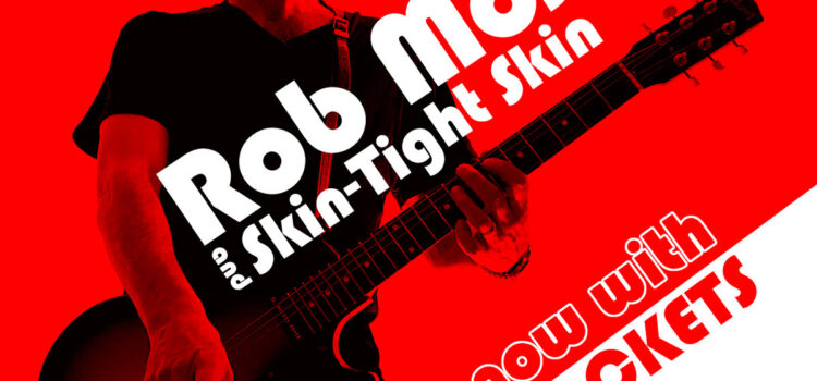 Rob Moss and Skin-Tight Skin – ‘Now With More Rockets’ (Self Release)