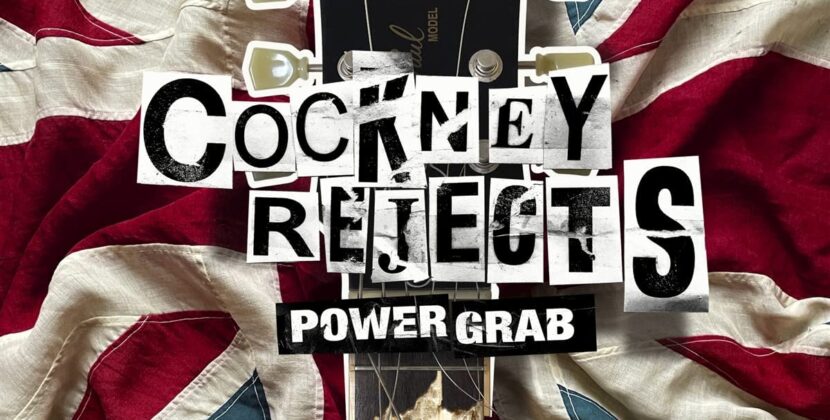 Cockney Rejects – ‘Power Grab’ (Cadiz Music)