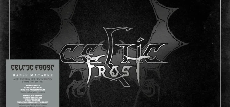 Celtic Frost – ‘Danse Macabre’ (BMG/Noise Records)