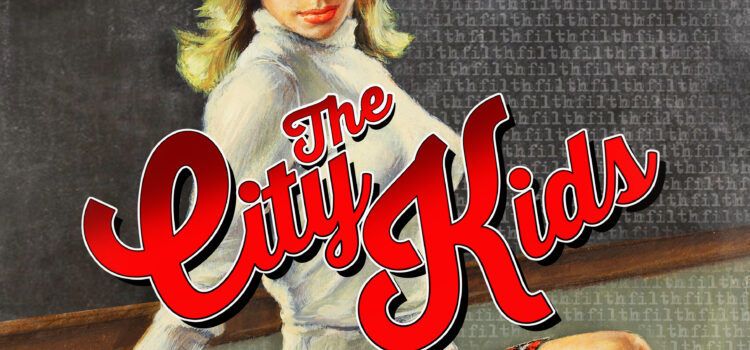 The City Kids – ‘Filth’ (Very Fried Artists records)