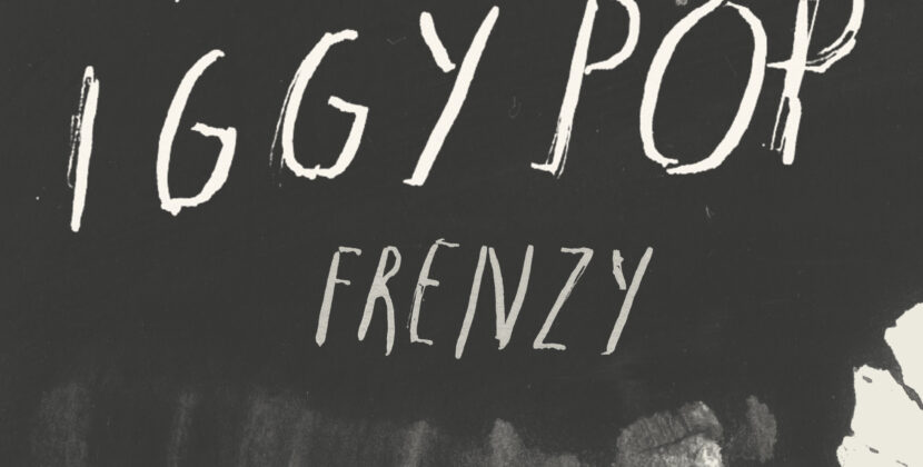 Iggy Pop is in a Frenzy