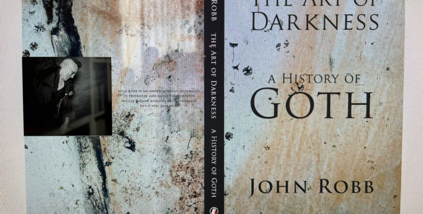 The Art Of Darkness – A History Of Goth&nbsp;