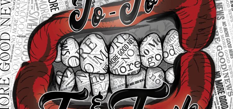 Jo Jo & The Teeth – ‘No More Good News’ (Self Release)