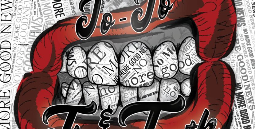 Jo Jo & The Teeth – ‘No More Good News’ (Self Release)