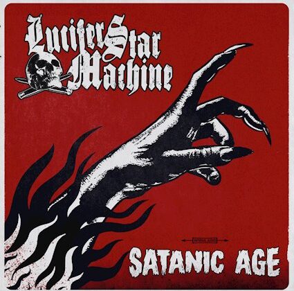 Lucifer Star Machine – ‘Satanic Age’ (The Sing Records)