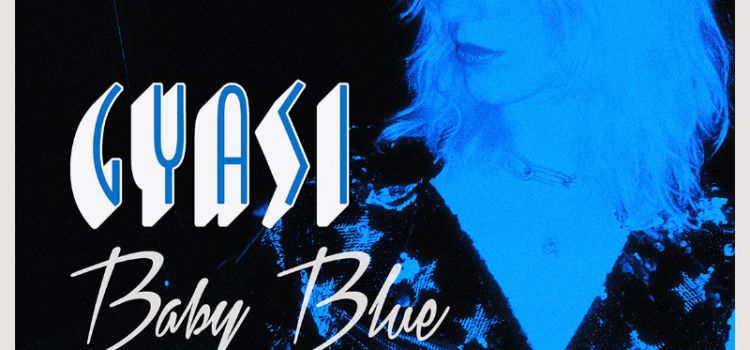 Gyasi – ‘Baby Blue’ (Alive Records)