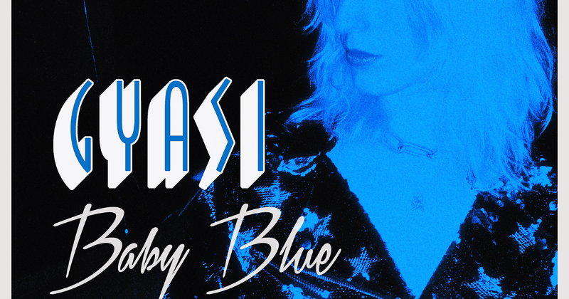 Gyasi – ‘Baby Blue’ (Alive Records)