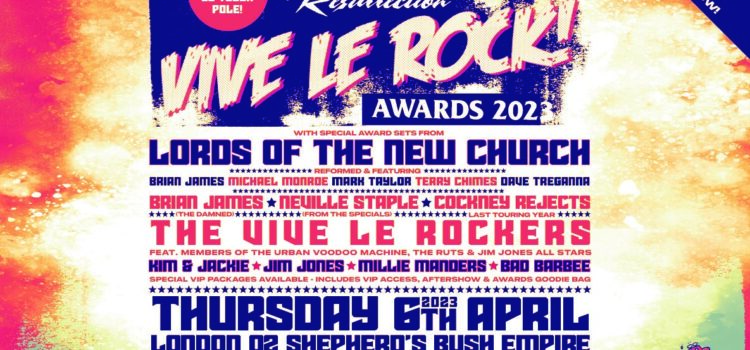Vive Le Rock – ALL-STAR LINE-UP AT THE O2 SHEPHERDS BUSH EMPIRE, APRIL 6TH