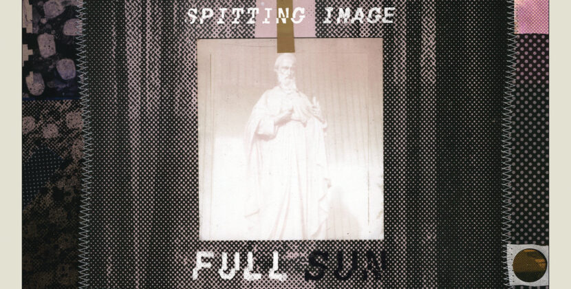 Spitting Image – ‘Full Sun’ (Slovenly Records)