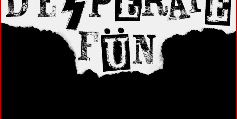 Desperate Fun – ‘Do With Me What You Want’ (No Front Teeth Records)