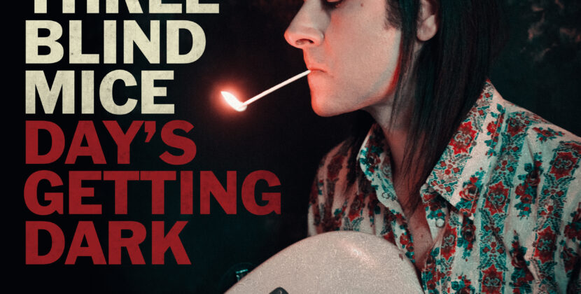 The Three Blind Mice – ‘Days Getting Dark’ (Beluga Records)