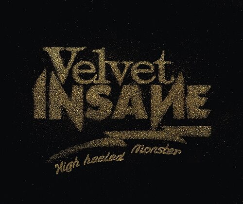 Velvet Insane – ‘High Heeled Monster’ (Wild Kingdom)
