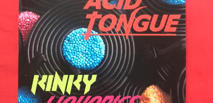 Thee Acid Tongue – ‘Kinky Liquorice’ (Self Release)