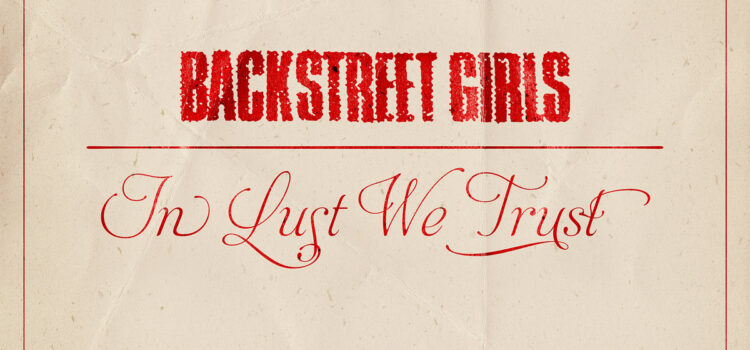 Backstreet Girls – ‘In Lust We Trust’ (Indie Recordings)