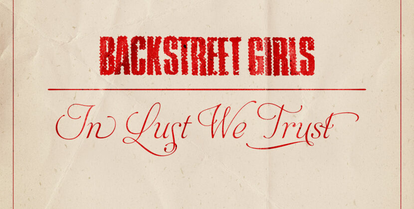 Backstreet Girls – ‘In Lust We Trust’ (Indie Recordings)