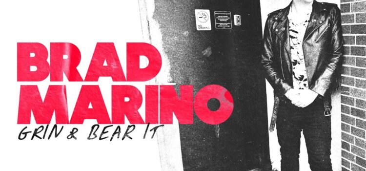 Brad Marino – ‘Grin And Bear It’ (Sioux Records/Rum Bar Records)