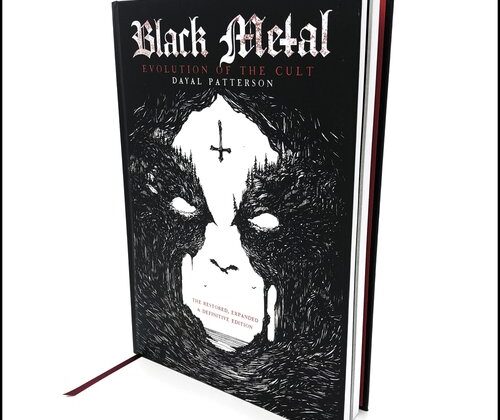 Black Metal: Evolution Of The Cult Restored, Expanded & Definitive Edition – Dayal Patterson (Cult Never Dies)
