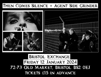 Then Comes Silence/Agent Side Grinder – The Exchange Bristol 12/01/24